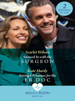 cover image of Snowed In With the Surgeon / Saving Christmas For the Er Doc